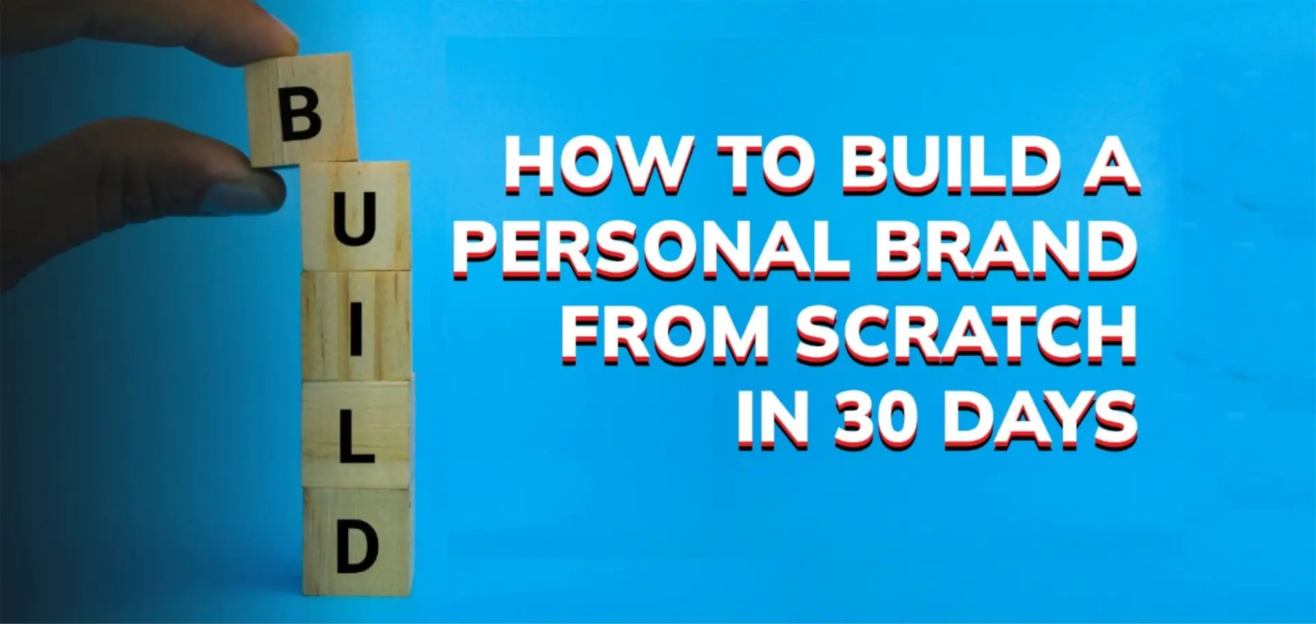 how to build personal brand from scratch for 30 days - Brand You Creative Marketing Agency in UK
